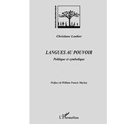 Langues au pouvoir Politique et symbolique - Christiane Loubier - L'harmattan - broché - Essai