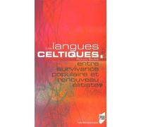 Les Langues Celtiques, Entre Survivance Populaire Et Renouveau Élististe ?