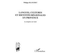 Langues, cultures et identites regionales en provence Philippe Blanchet (Auteur)