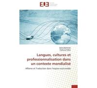 Langues, cultures et professionnalisation dans un contexte mondialisé Affaires et Traduction dans l'espace euro-arabe - Sahar Moharram - Universitaires Europeennes - broché - Essai