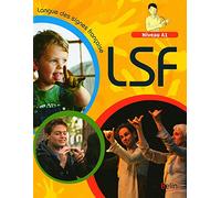 Langue des signes Française - A1 Stéphane Gonzalez (Auteur), Stéphane Gonzalez (Collection dirigée par), Frederic Amauger (Auteur), Fabrice Bertin (Auteur), Paul Tsopgni (Auteur), Anne Vanbrugghe (Aut