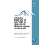 Langues, Discours Et Identités Au Prisme Des Réseaux Sociaux Numériques
