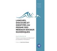 Langues, discours et identités au prisme des réseaux sociaux numériques - Mohammed Zakaria Ali-Bencherif - Eme Et Intercommunications - broché - Essai