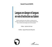 Langues en danger et langues en voie d'extinction au Gabon : Quand la génération des enfants se détourne des langues vernaculaires ou quand les couleurs de la langue de la communauté