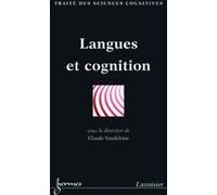 Langues et cognition (Traité des Sciences Cognitives) Claude Vandeloise (Auteur)