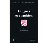 Langues et cognition (Traité des Sciences Cognitives) - Claude Vandeloise - Hermes Science Publications - broché - Etude