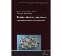 Langues Et Cultures En Contact - Réflexions Linguistiques Et Traductologiques