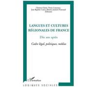 Langues et cultures régionales de France Béatrice Jeannot-Fourcaud (Auteur), Denis Costaouec (Auteur), Jean-Baptiste Coyos (Auteur), Christos Clairis (Auteur)