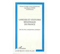 Langues et cultures régionales de France - état des lieux, enseignement, politique