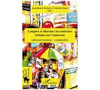 Feussi & Tsofack – Langues et discours en contextes urbains au Cameroun – Complexités – Broché