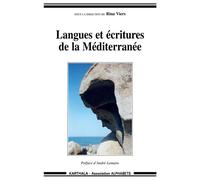 Langues et écritures de la Méditerranée - actes du forum des 9, 10 et 11 mars 2001, Maison du séminaire, Nice - Rina Viers - Karthala - broché - Etude