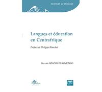 Langues et éducation en Centrafrique: Préface de Philippe Blanchet