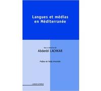 Langues et médias en Méditerranée Abdenbi Lachkar (Auteur)