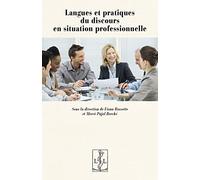 Langues et pratiques du discours en situation professionnelle