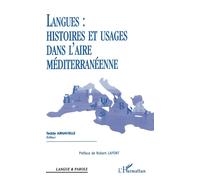 Langues : Histoires et usages dans l'aire méditerranéenne - Teddy Arnavielle - L'harmattan - broché - Etude