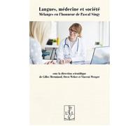 Langues, Médecine Et Société - Mélanges En L'honneur De Pascal Singy