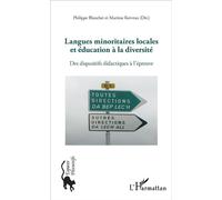 Langues minoritaires locales et éducation à la diversité Des dispositifs didactiques à l'épreuve - Philippe Blanchet Lunati - L'harmattan - broché - Essai