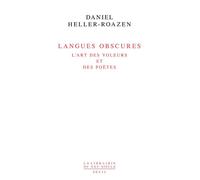 Langues obscures L'art des voleurs et des poètes - Daniel Heller-Roazen - Seuil - broché - Essai