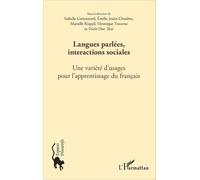 Langues parlées, interactions sociales Une variété d'usages pour l'apprentissage du français - Marielle Rispail - L'harmattan - broché - Essai