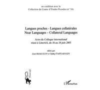 Langues proches - Langues collatérales Near languages - Collateral languages - Actes du Colloque international réuni à Limerick, du 16 au 18 juin 2005 - Jean-Michel Eloy - L'harmattan - broché - Etude