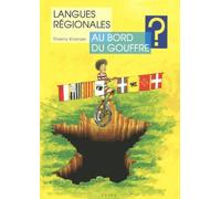 Langues Régionales Au Bord Du Gouffre ? - De L'utilité De "Nationaliser" Les Langues Régionales