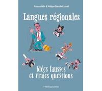 Langues régionales : Idées fausses et vraies questions