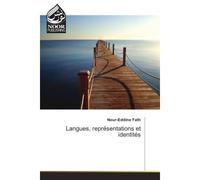Langues, representations et identites - Nour-Eddine Fath - Noor Publishing - broché - Etude
