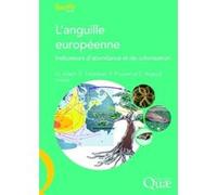 L'anguille européenne Gilles Adam (Auteur), Eric Feunteun (Auteur), Patrick Prouzet (Auteur), Christian Rigaud (Auteur)