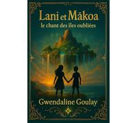 Lani et Makoa: Les chant des îles oubliées
