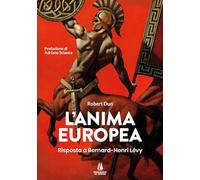 L'anima europea. Risposta a Bernard-Henri Lévy