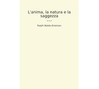 L'anima, la natura e la saggezza