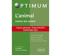 L'animal. Auteur par auteur. Culture générale. Prépa ECE/ECS. Concours 2021