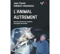 L'animal autrement: une autre manière de considérer et de guérir les animaux