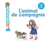 L'animal de compagnie - Agnès Cathala - Milan Eds - cartonné - Document jeunesse