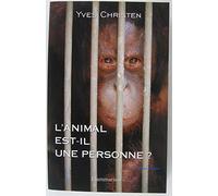 L'animal est-il une personne ?: UNE EXPLORATION SCIENTIFIQUE DE L'IDENTITÉ ANIMALE