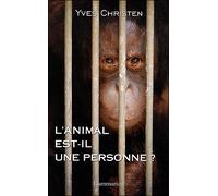 L'animal est-il une personne ? Une exploration scientifique de l'identité animale - Yves Christen - Flammarion - broché - Etude