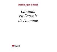 L'animal est l'avenir de l'homme