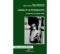 L'animal et le psychanalyste: Le meurtre du grand singe