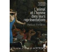 L'animal et l'homme dans leurs représentations: Ponts et frontières