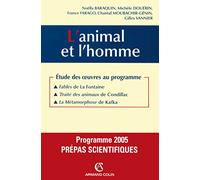 L'animal et l'homme : Etude des oeuvres au programme 2005, prépas scientifiques