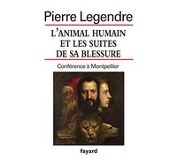 L'animal humain et les suites de sa blessure