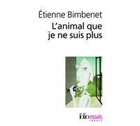 L'animal que je ne suis plus