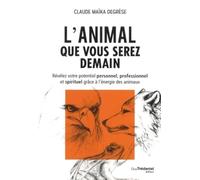 L'animal que vous serez demain