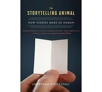 L'animal qui raconte des histoires : comment les histoires nous rendent humains