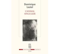 L'Animal singulier - Dominique Lestel - Seuil - broché - Essai