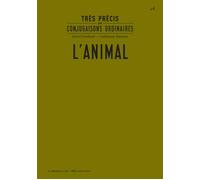 L'animal Très précis de conjugaisons ordinaires - David Poullard - Le Monte-En-L'air - broché - Anthologie