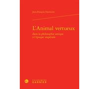 L'Animal vertueux - David Bouvier - Classiques Garnier - relié - Essai