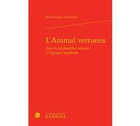 L'Animal vertueux David Bouvier (Collection dirigée par), Florence Burgat (Préface), Marie-Laurence Desclos (Collection dirigée par), Jean-François Lhermitte (Auteur)