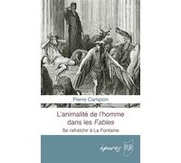 L'animalité de l'homme dans les Fables: Se rafraîchir à La Fontaine