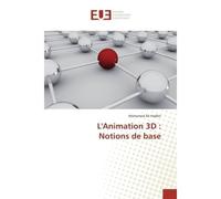 L'Animation 3D : Notions de base - Mohamed Hadhri - Universitaires Europeennes - broché - Etude